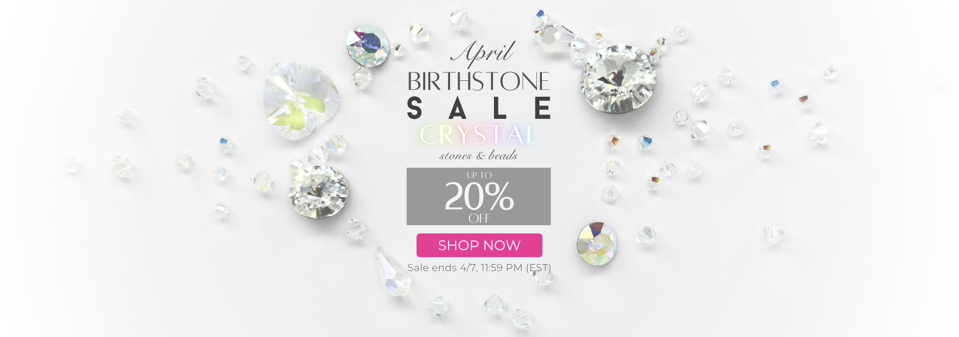 April Birthstone Sale Crystal up to 20% off. 